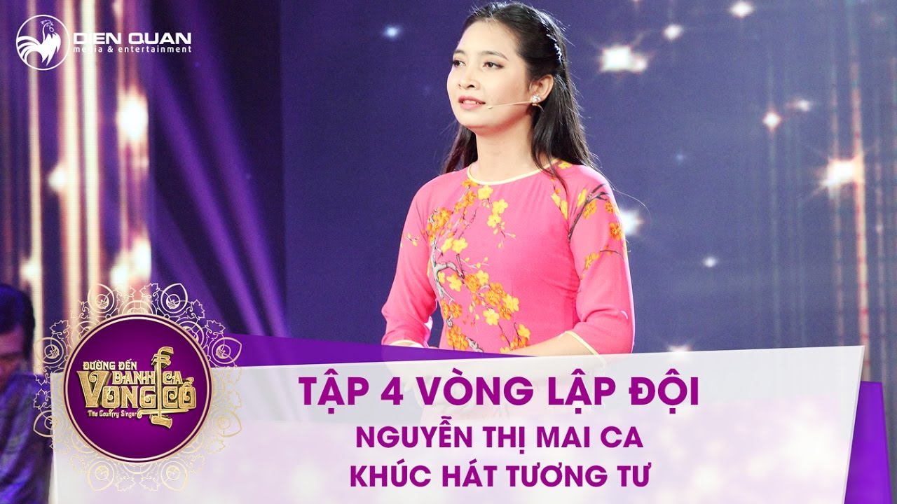 Đường đến danh ca vọng cổ - Tập 4- Nguyễn Thị Mai Ca – Khúc hát tương tư