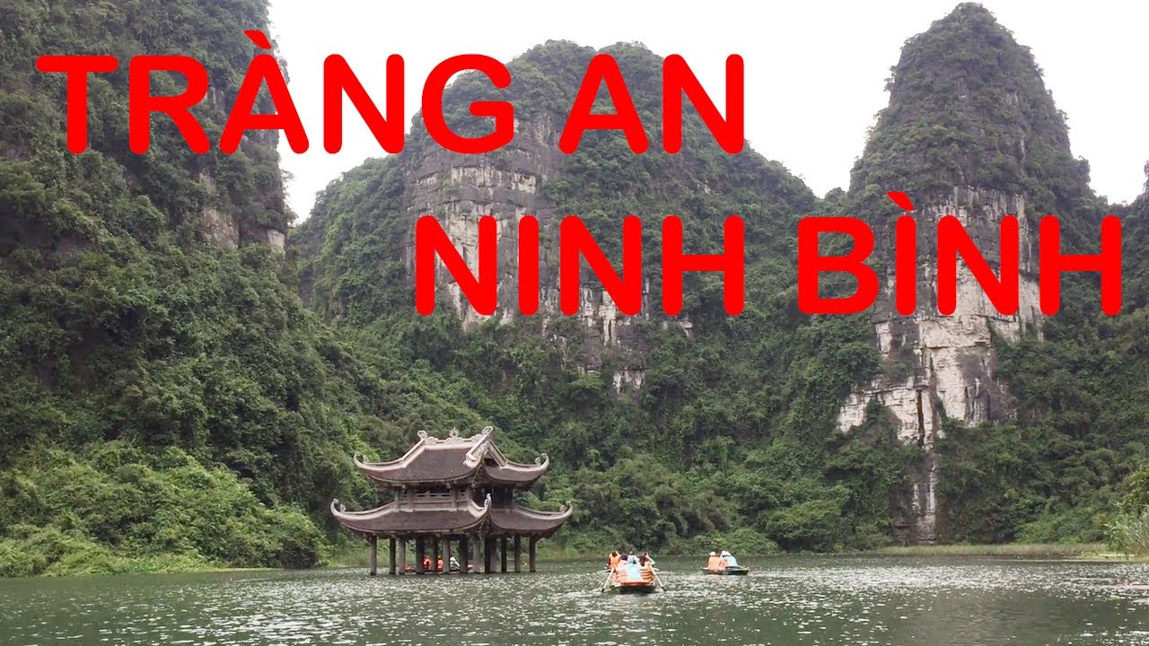 Tràng An - Ninh Bình - Di sản thế giới, Vịnh Hạ Long trên cạn - UNESCO World Heritage Viet Nam Travel